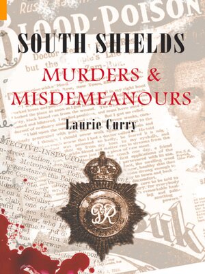 cover image of South Shields Murders & Misdemeanours